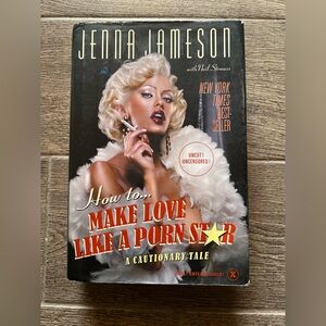 How to Make Love Like a Porn Star Jenna Jameson Hardcover Memoir